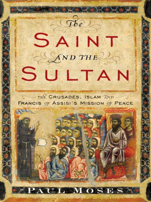Title details for The Saint and the Sultan by Paul Moses - Available